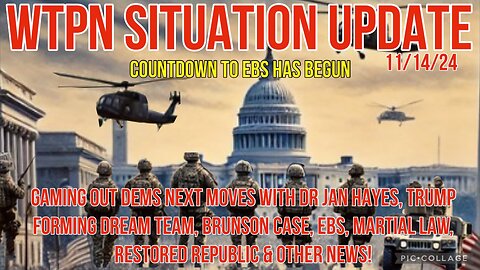 WTPN SIT/UP 11/14/24 “GAMING OUT DEMS NEXT MOVES, TRUMP DREAM TEAM, EBS COUNTDOWN, BRUNSON & MORE”