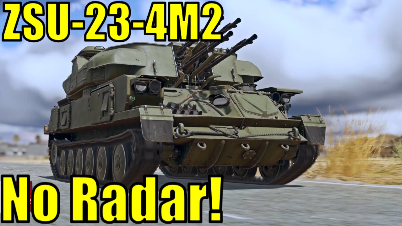 ZSU-23-4M2 “Shilka-M2” Devblog - No Radar, More Ammo - War Thunder