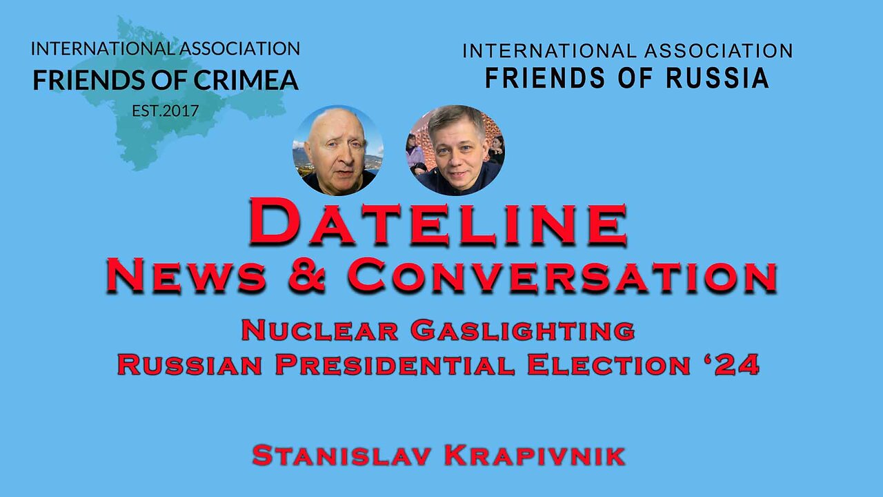 Nuclear Gaslighting & The Russian Presidential Election
