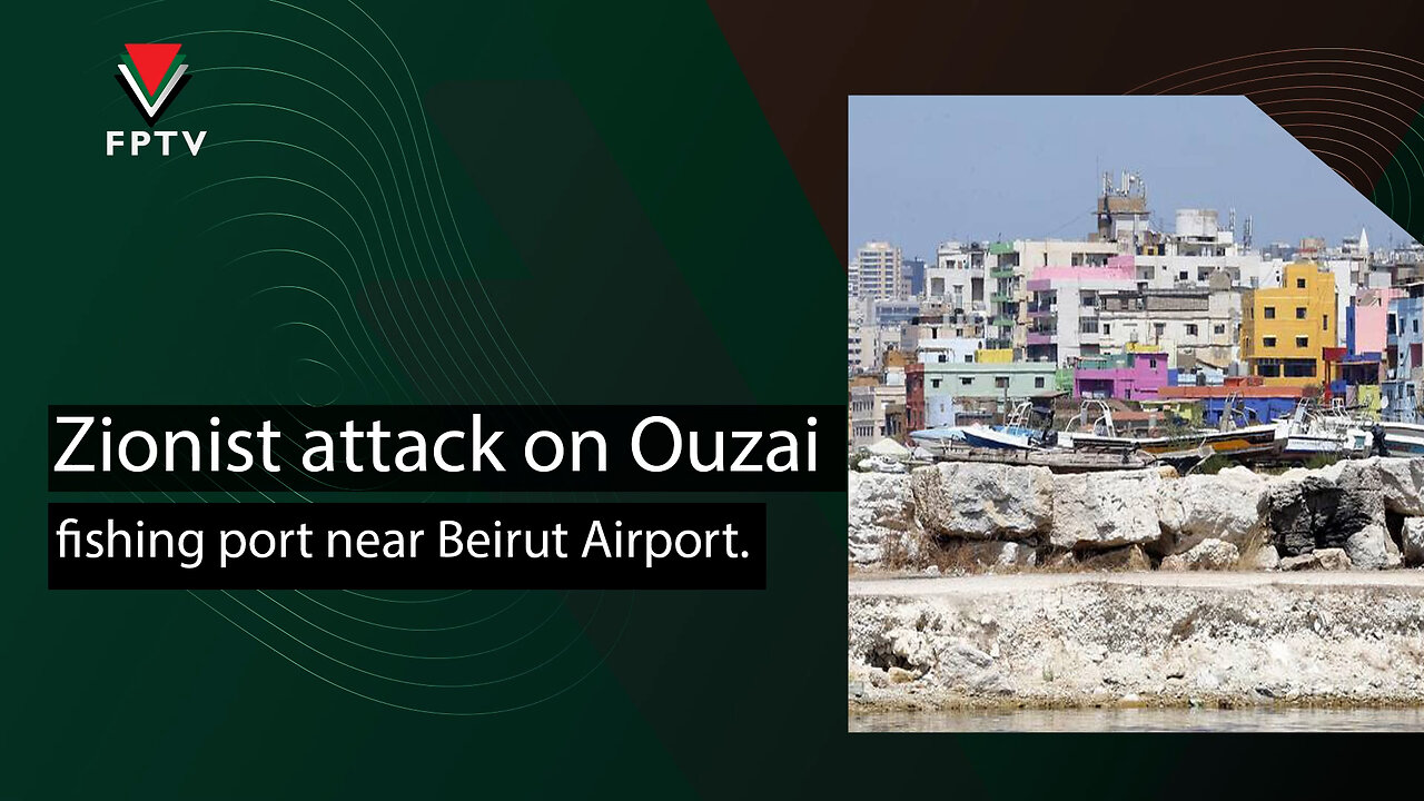 Zionist Attack on Ouzai Fishing Port Near Beirut Airport.