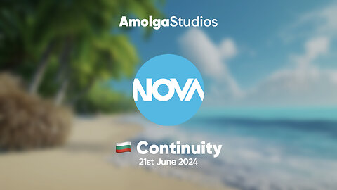 Nova | 🇧🇬 Bulgaria | Continuity | 21st June 2024