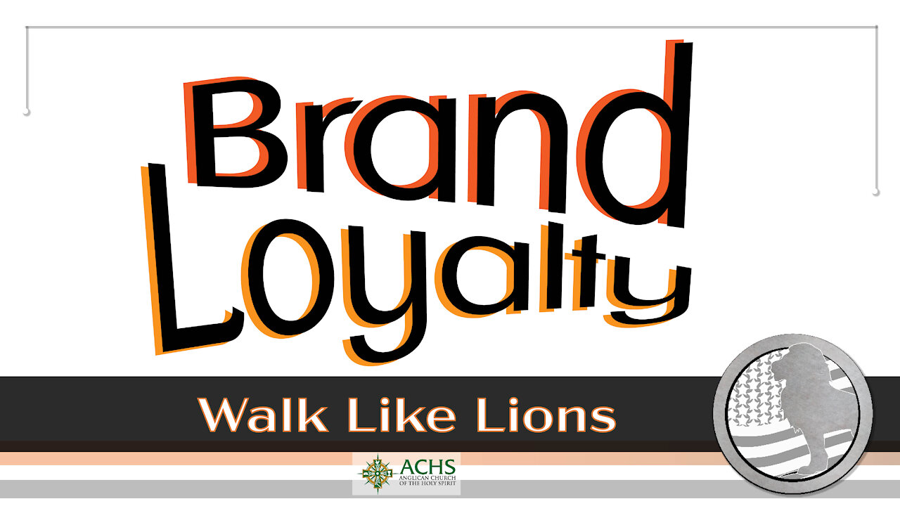 "Brand Loyalty" Walk Like Lions Christian Daily Devotion with Chappy Apr 29, 2021