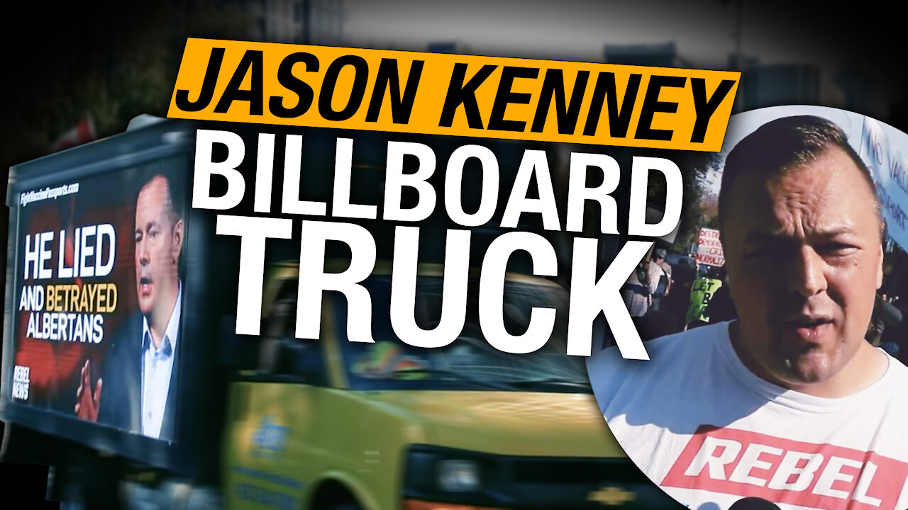 Return of the jumbotron truck: Jason Kenney LIED about vaccine passports