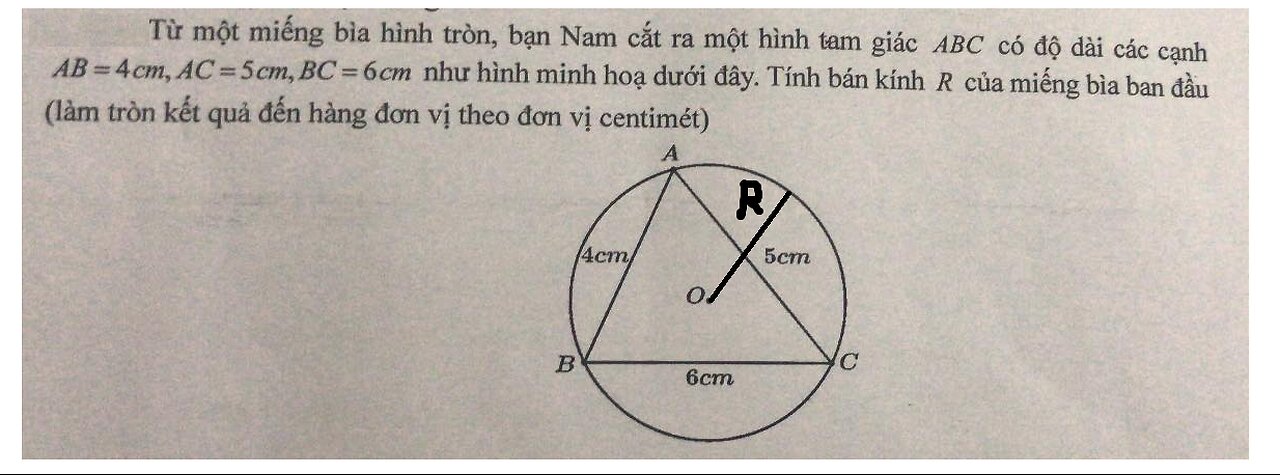 Toán 10: Từ một miếng bìa hình tròn, bạn Nam cắt ra một hình tam giác ABC có độ dài