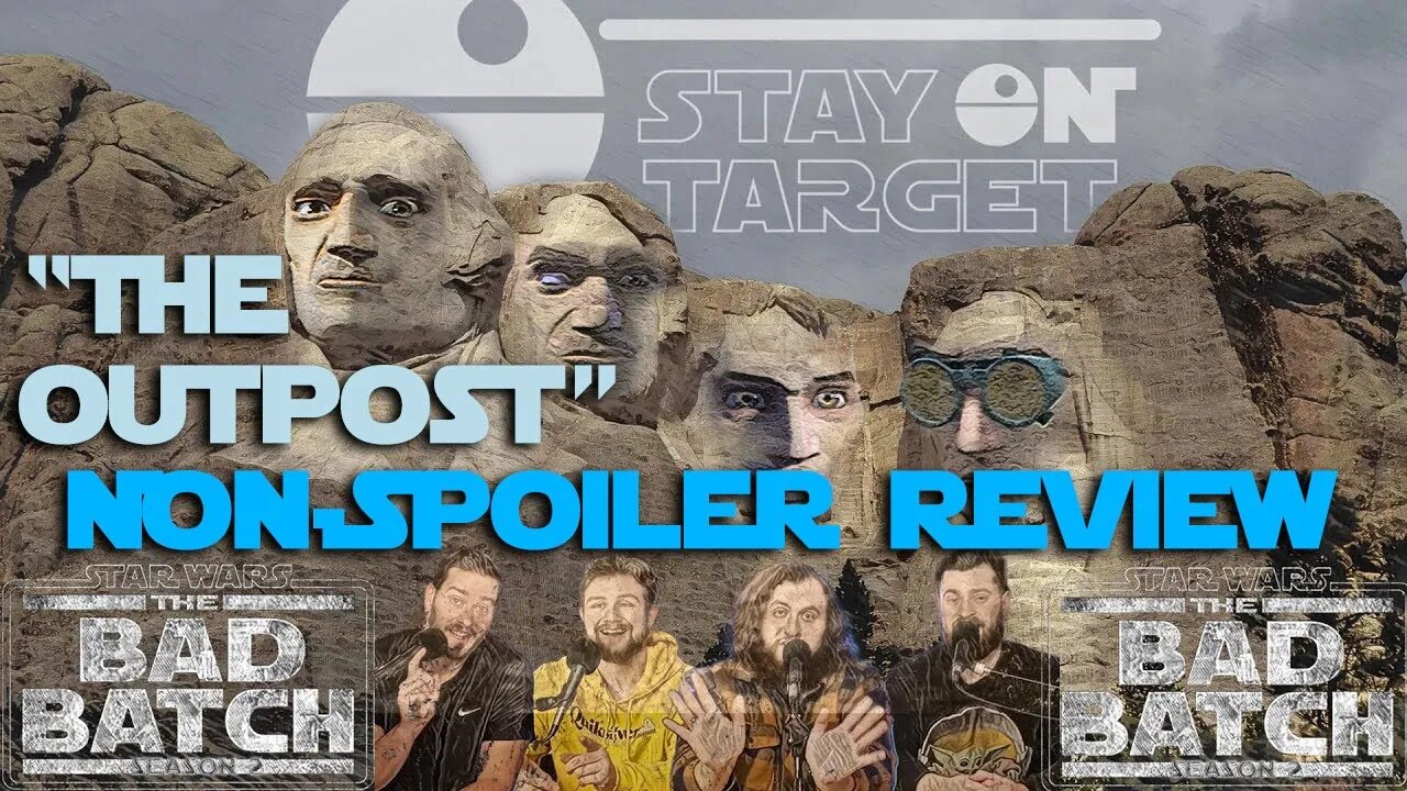 "The Outpost" Non-Spoiler Review - Bad Batch #starwars #stayontarget