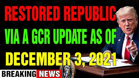 𝐑𝐄𝐒𝐓𝐎𝐑𝐄𝐃 𝐑𝐄𝐏𝐔𝐁𝐋𝐈𝐂 𝐕𝐈𝐀 𝐀 𝐆𝐂𝐑 𝐔𝐏𝐃𝐀𝐓𝐄 𝐀𝐒 𝐎𝐅 𝐃𝐄𝐂𝐄𝐌𝐁𝐄𝐑 4, 𝟐𝟎𝟐𝟏