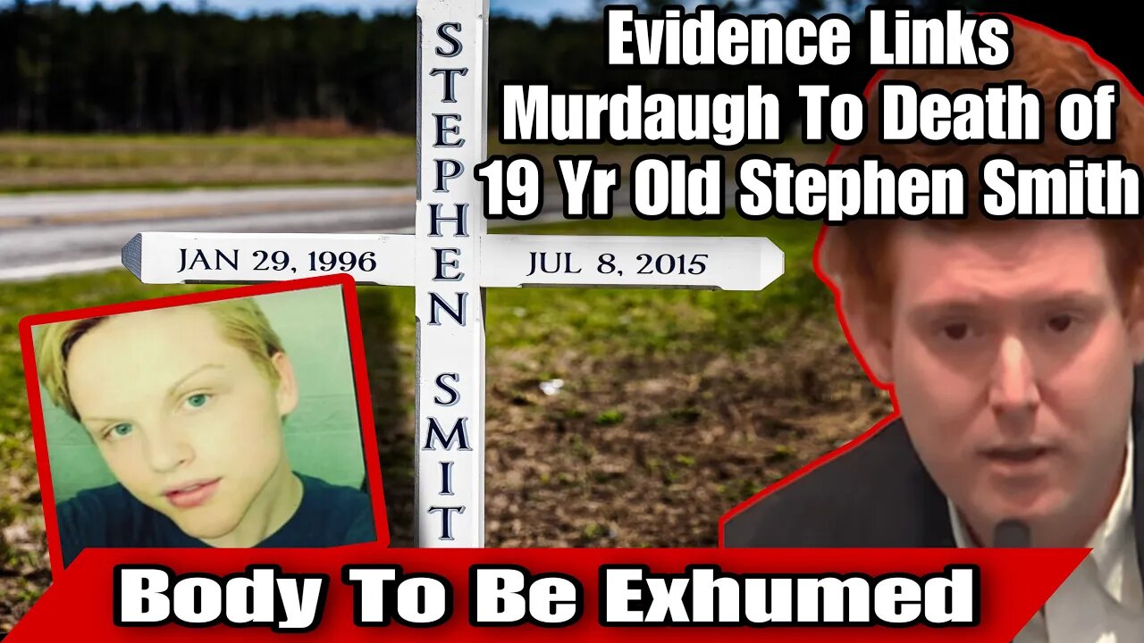 Murdaugh Family Connected To Mysteries Death Of 19 Yr Old Stephen Smith, Smith Body To Be Exhumed