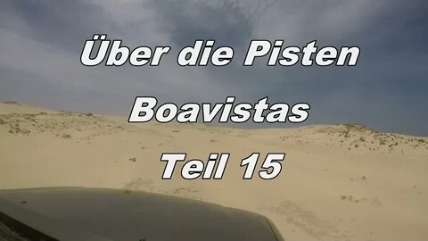 Über die Pisten der Insel Boavista/Kapverden Teil 15