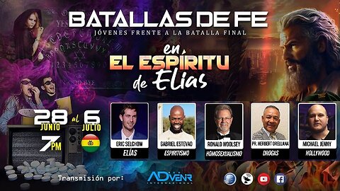 8. BATALLAS DE FE 2024 - JOVENES FRENTE A LA BATALLA FINAL - dia 7, jueves 4/7/2024