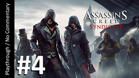 Assassin's Creed: Syndicate (Part 4) playthrough