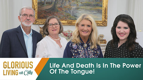 Glorious Living with Cathy: Life and Death is in the Power of the Tongue!