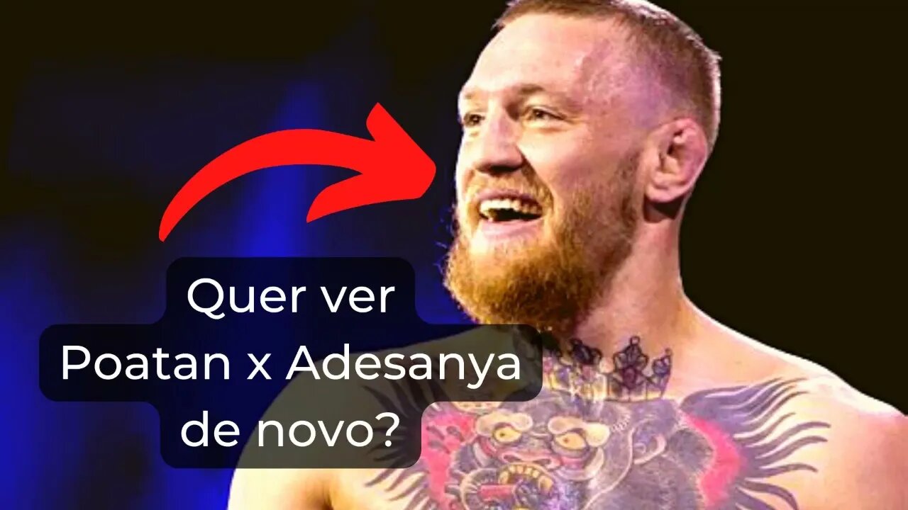 McGregor quer ver Alex Poatan vs Israel Adesanya novamente