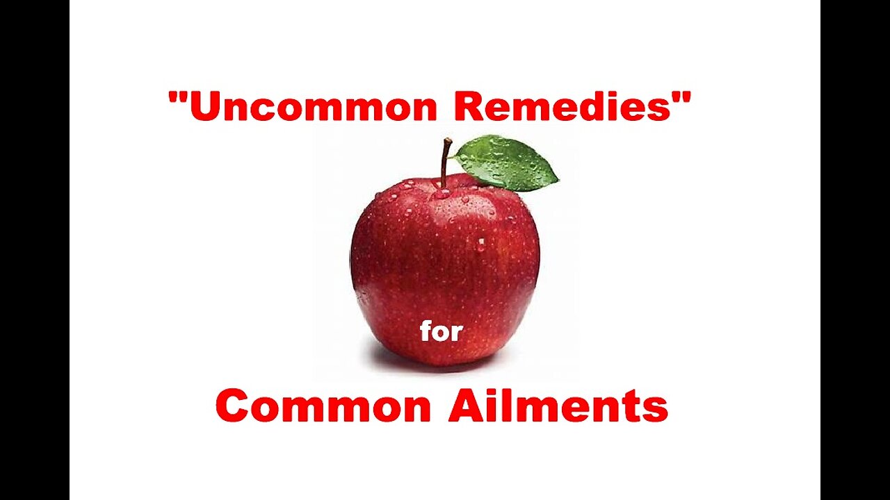 Uncommon Remedies for Common Ailments