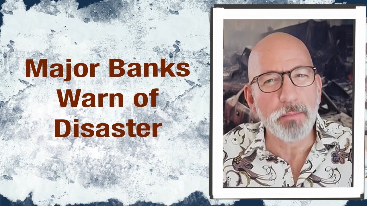 Major Banks Warn Of Disaster by Peter St Onge, Ph.D.