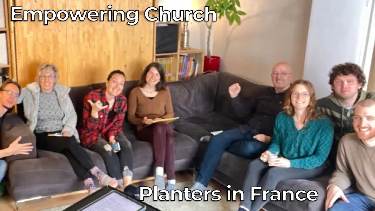 Empowering Church Planters in France - Harvesters Ministries