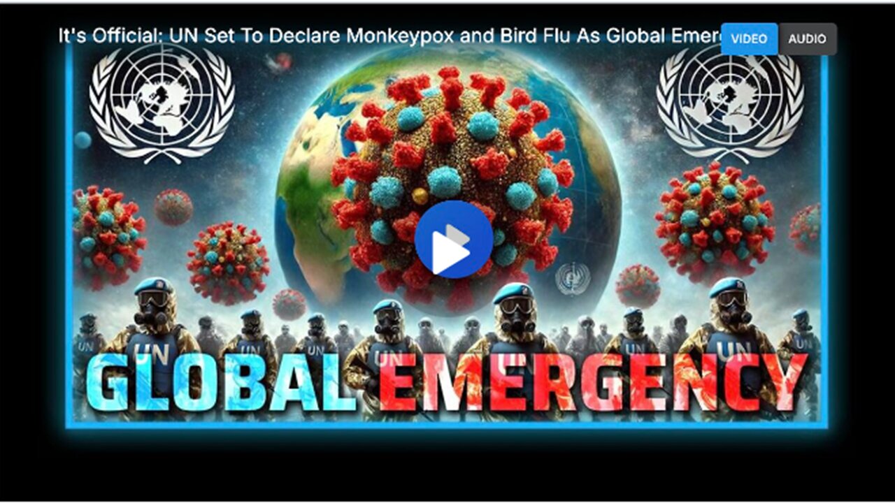 The United Nations To Declare Monkeypox and Bird Flu as a Global Health Emergency!