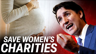 Trudeau targets pro-life charities — we're fighting back!