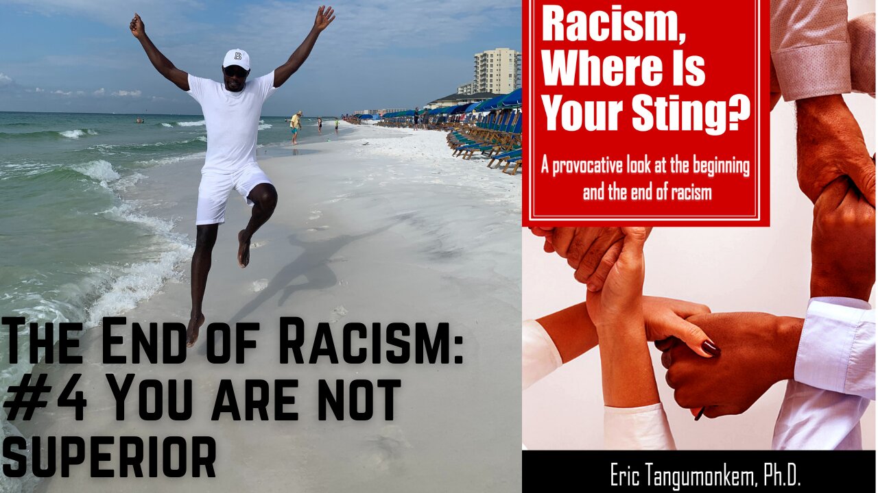 The End of Racism: #3 You are not inferior