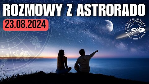 Rozmowy z Astrorado - 23 sierpnia 2024