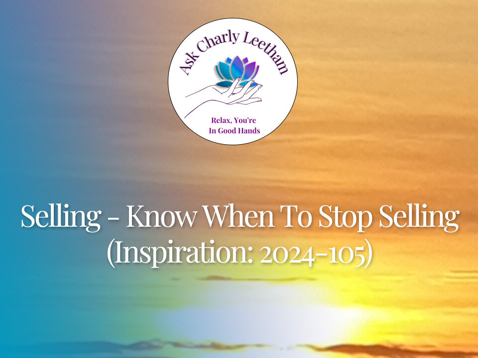 Selling - Know When To Stop Selling (2024/105)