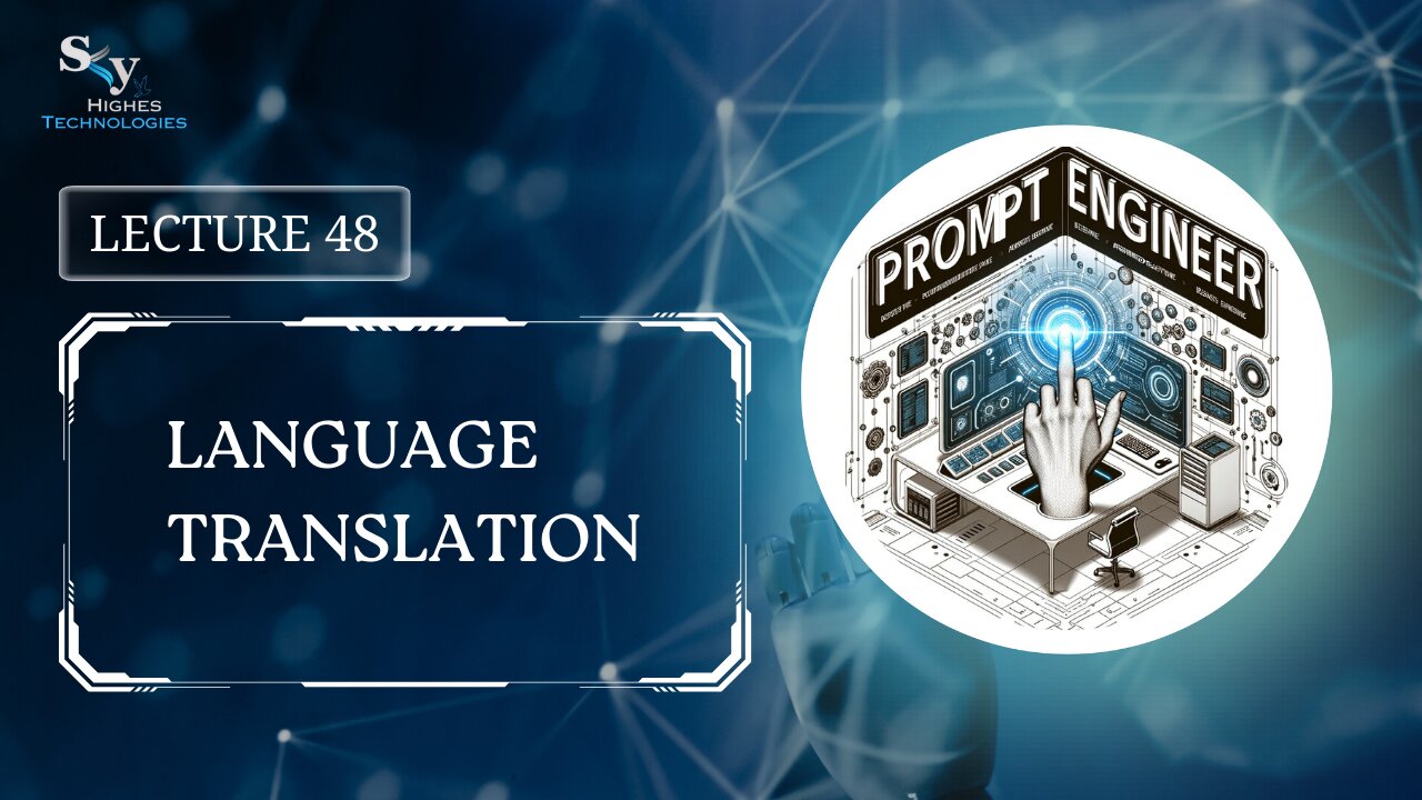 48. Language Translation | Skyhighes | Prompt Engineering