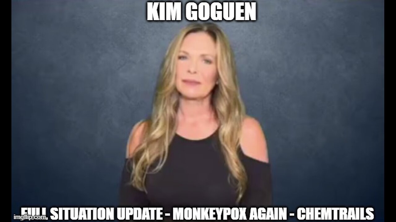 Kim Goguen: Full Situation Update 8/15/24 - Monkeypox Again - Chemtrails!