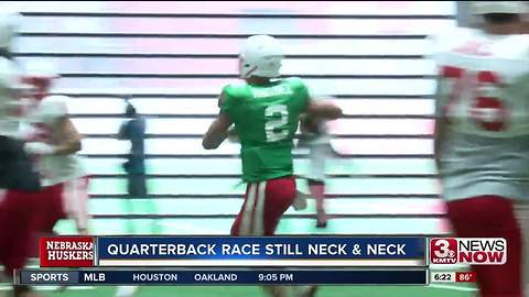 Husker Quarterback Race Still Neck & Neck