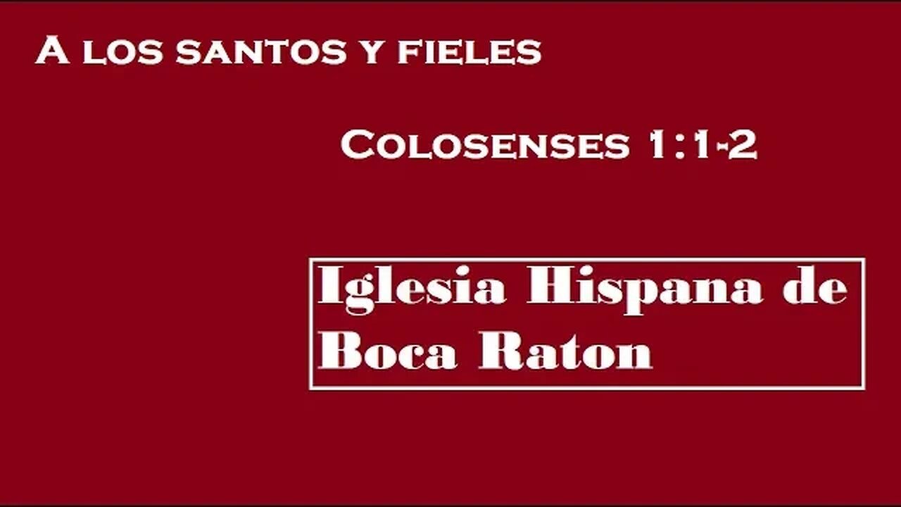 Colosenses 1:1&2 - A los santos y fieles