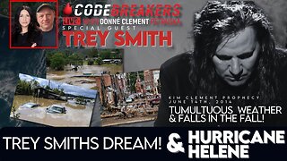 CodeBreakers Live With Trey Smith. Tumultuous Weather & Falls in the Fall!