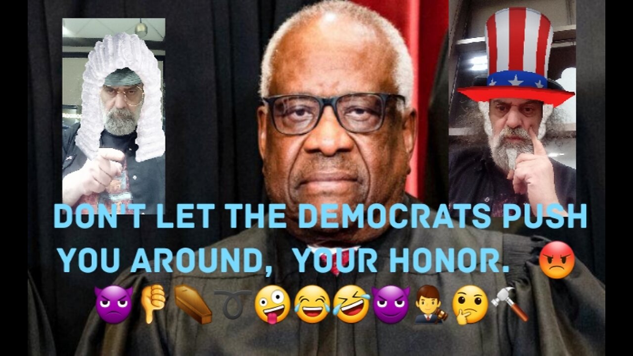 Democrats Desperate To Get Rid Of Clarence Thomas. 😡👿👎⚰➰🤪😂🤣😈👨‍⚖️🤔🔨