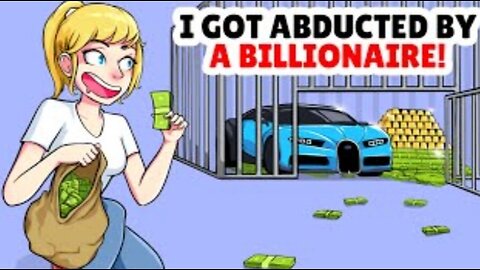 I got abducted by a Billionaire