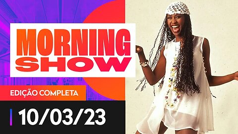 CANTORA CORONA É A CONVIDADA DO MORNING SHOW DE HOJE - 10/03/2023