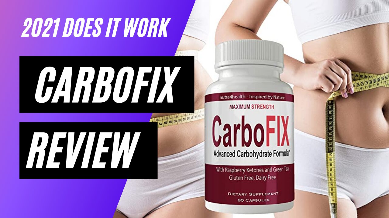 CarboFix Review 2021 | Does CarboFix Really Work?