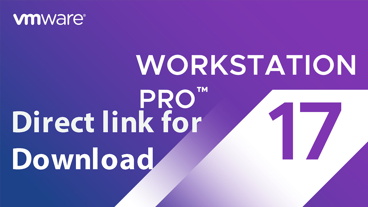 Free Download VMware Workstation Pro 17 and direct link
