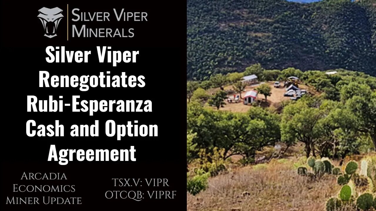 Silver Viper Renegotiates Rubi-Esperanza Cash and Option Agreement