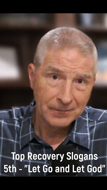 Top Recovery Slogan - #5 "Let Go and Let God"