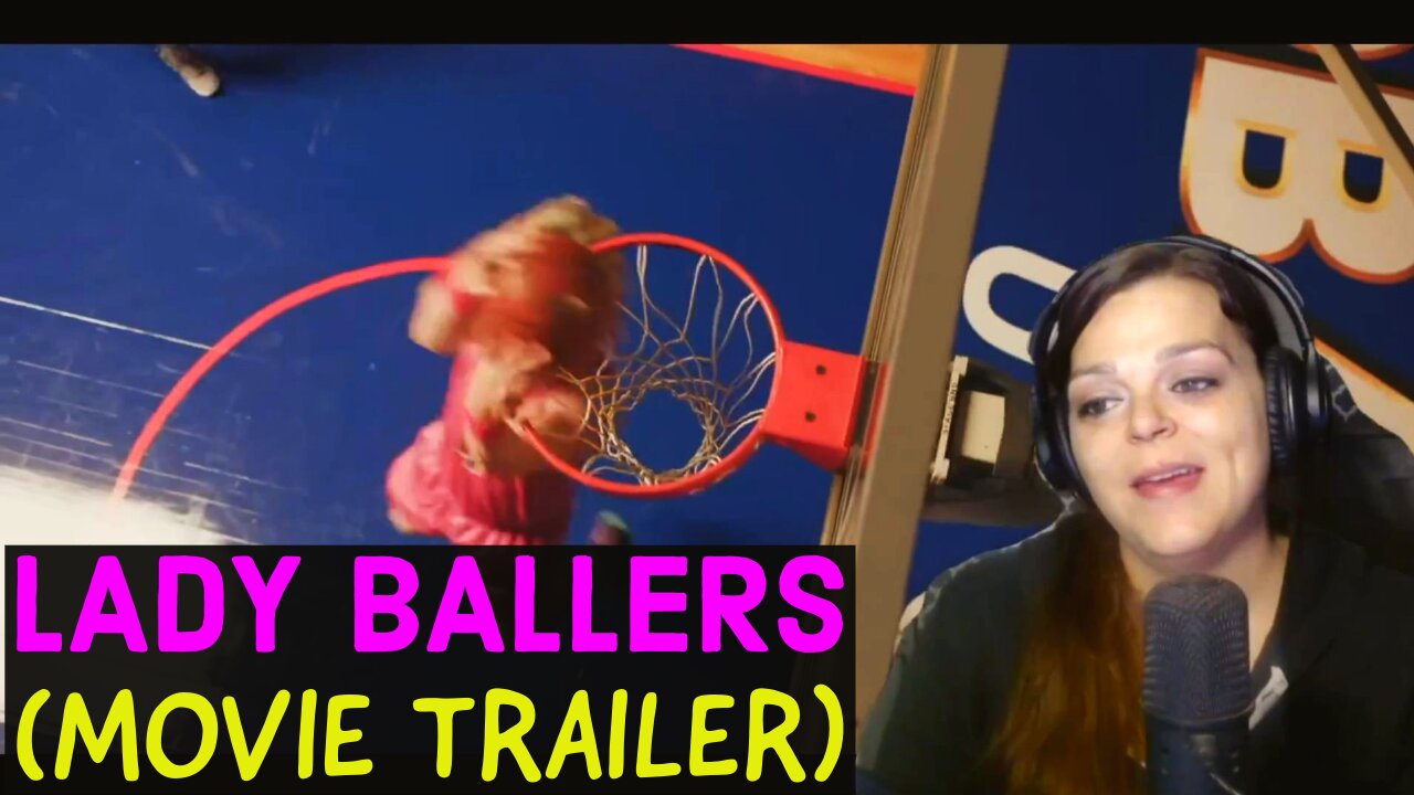 Lady Ballers (Movie Trailer) ~ REACTION ~ Is this fiction or a prediction? 🤣