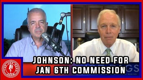 Sen Ron Johnson on Pelosi's Push for a 1/6 Commission