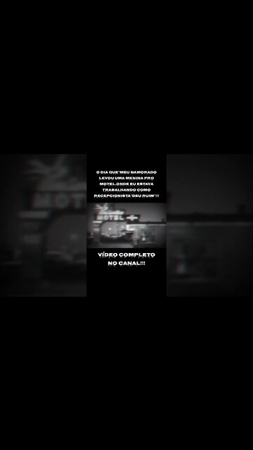 O DIA QUE"MEU NAMORADO LEVOU UMA MENINA PRO MOTEL,ONDE EU ESTAVA TRABALHANDO COMO RECEPCIONISTA E...