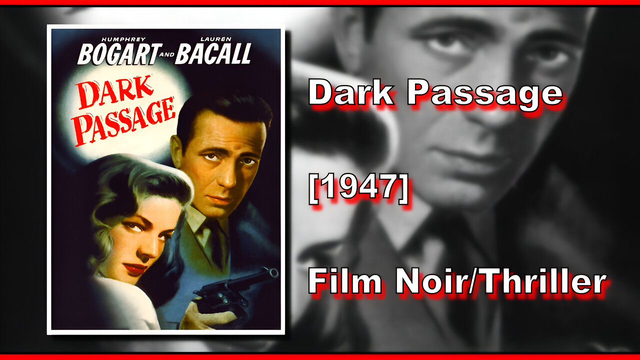 Dark Passage (1947) | FILM NOIR/THRILLER | FULL MOVIE