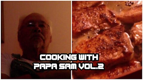 Cooking w/ Papa Sam Vol. 2