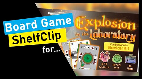 🌱ShelfClips: Explosion in the Laboratory (Short Board Game Preview)