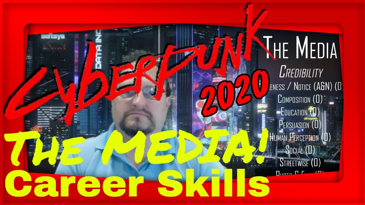 Cyberpunk 2020 The Media Career Skills Package - Cyberpunk 2077 Lore!