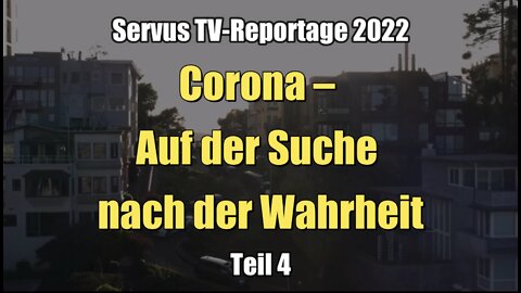 Corona – Auf der Suche nach der Wahrheit (Teil 4 I Servus TV I 08.06.2022)