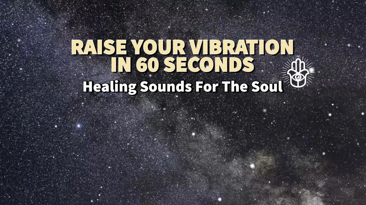 Raise Your Vibration in 60 SECONDS With Soothing Sounds🧿