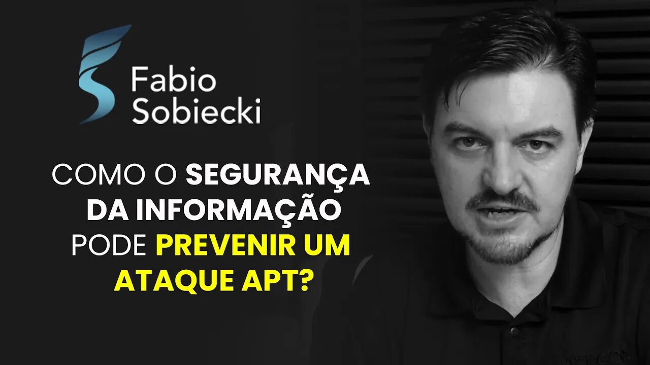 COMO O SEGURANÇA DA INFORMAÇÃO PODE PREVENIR UM ATAQUE APT? | CORTES