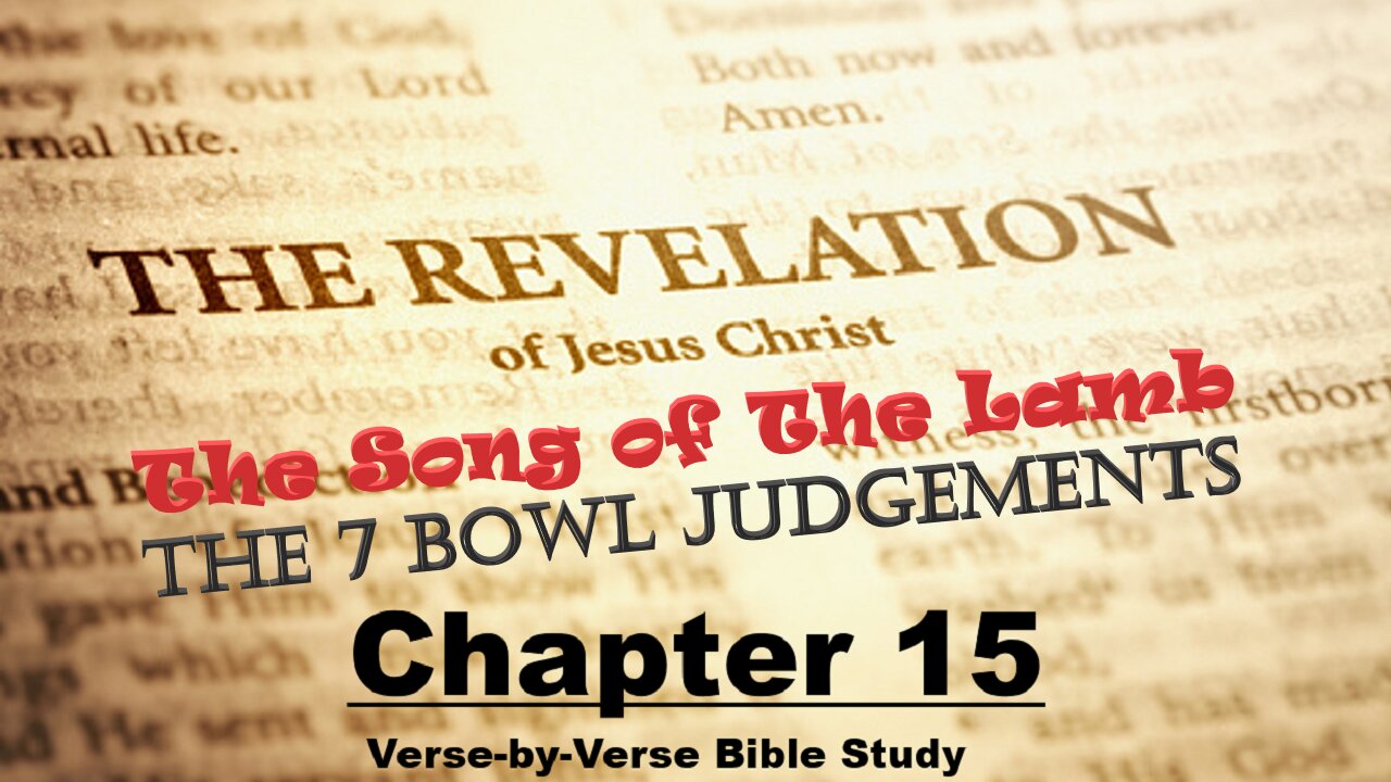 The Revelation of Jesus Christ - Chapter 15