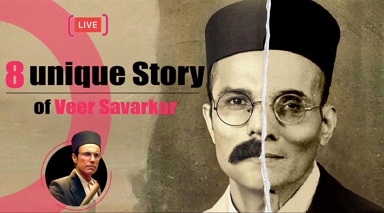 8 unique stories of Savarkar