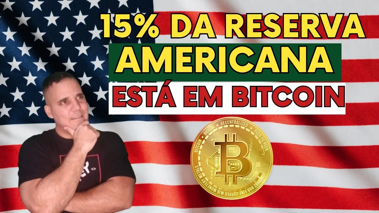 15% DA RESERVA DOS ESTADOS UNIDOS ESTÁ EM BITCOIN