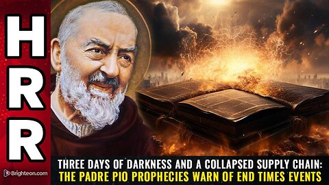 THREE DAYS OF DARKNESS: The Padre Pio prophecies warn of END TIMES events